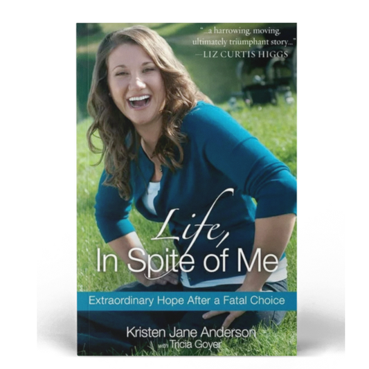 Life, In Spite of Me Paperback Book by Kristen Jane Anderson & Tricia Goyer